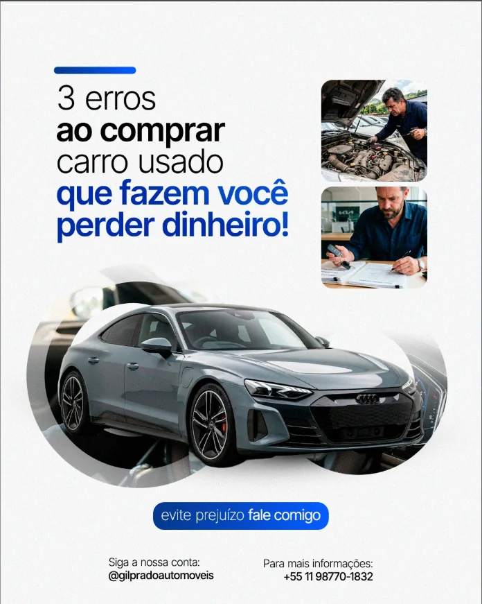 Criativo da Gil Prado Automóveis: 3 erros ao comprar carro usado